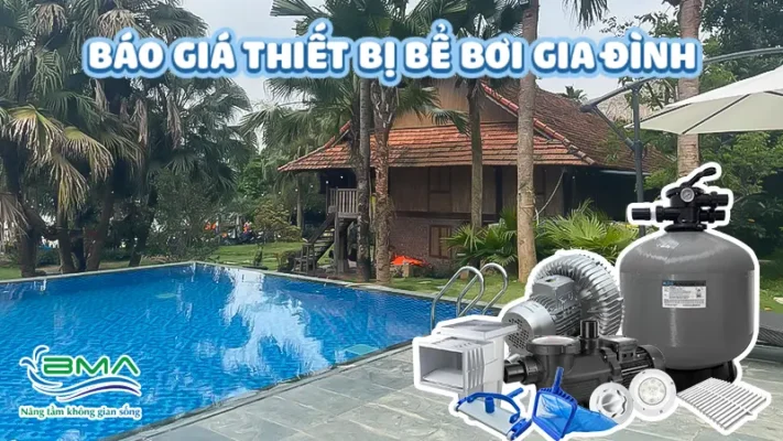 bao-gia-thiet-bi-be-boi-gia-dinh