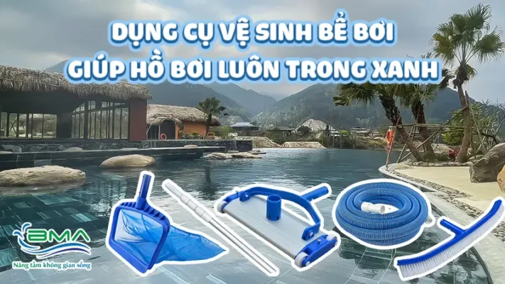 Dụng cụ vệ sinh bể bơi
