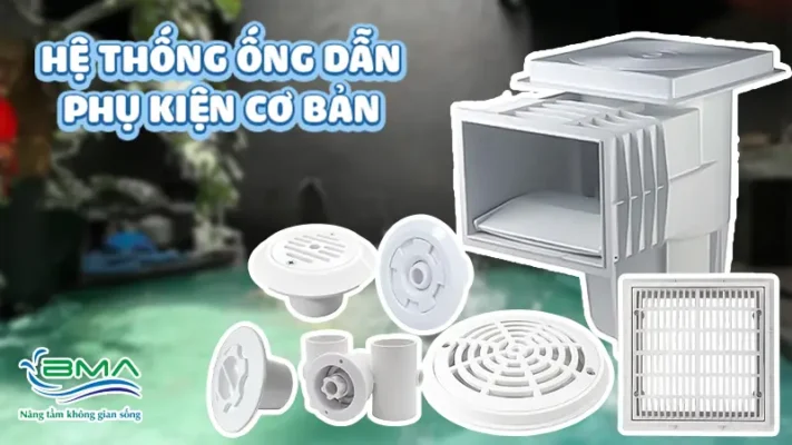 Phụ kiện - Thiết bị bể bơi cơ bản