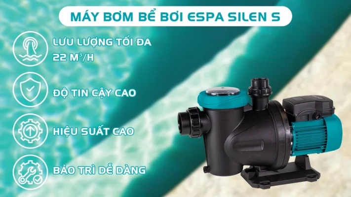 Ưu điểm máy bơm bể bơi Espa Silen S